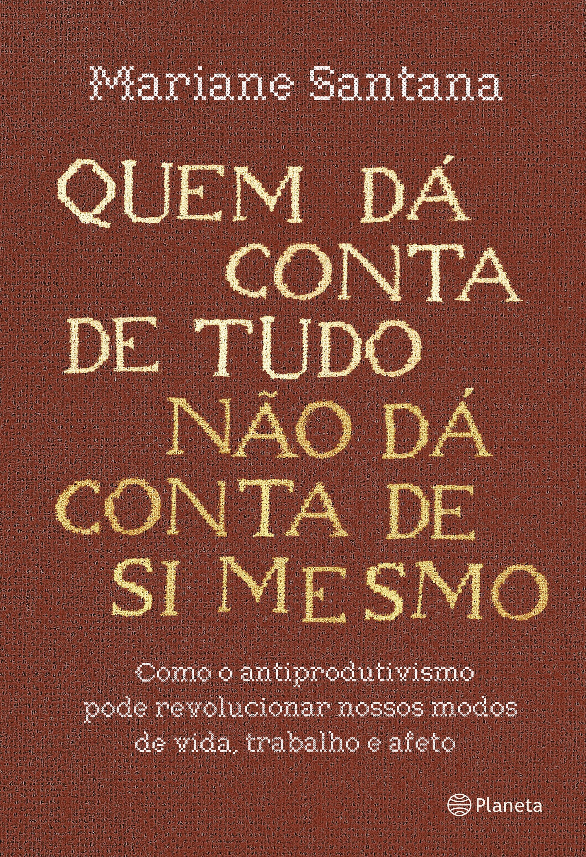 Capa Quem dá conta de tudo não dá conta de si mesmo