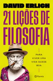 Capa 21 Lições de filosofia para viver uma vida quase boa