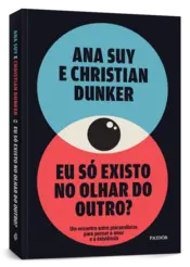 Miniatura capa 3d Eu só existo no olhar do outro?