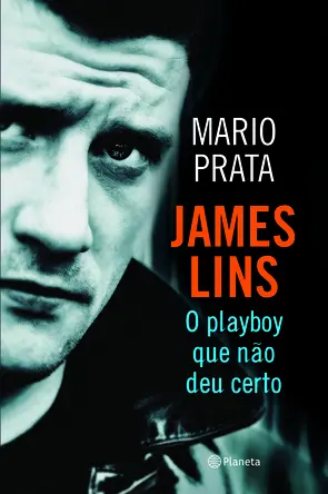 Capa James Lins: o playboy que não deu certo