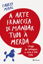 Capa A arte francesa de mandar tudo à merda
