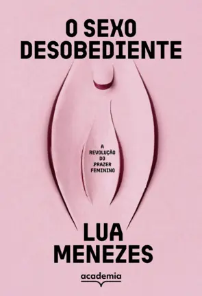 Capa O sexo desobediente