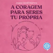 Capa A coragem para seres tu própria - Vol. 1