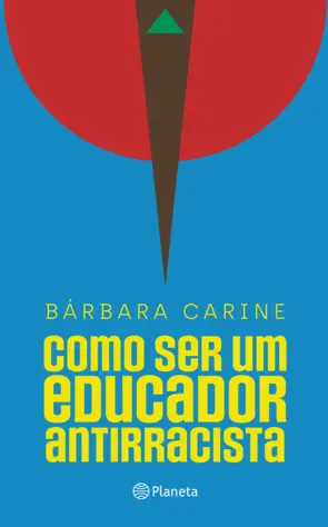 Capa Como ser um educador antirracista