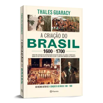 Capa A criação do Brasil 1600-1700
