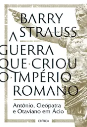 Capa A guerra que criou o Império Romano