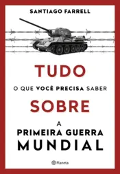 Capa Tudo o que você precisa saber sobre a 1º guerra mundial