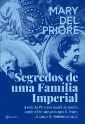 Capa Segredos de uma família imperial
