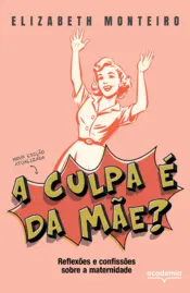 Capa A culpa é da mãe? 3