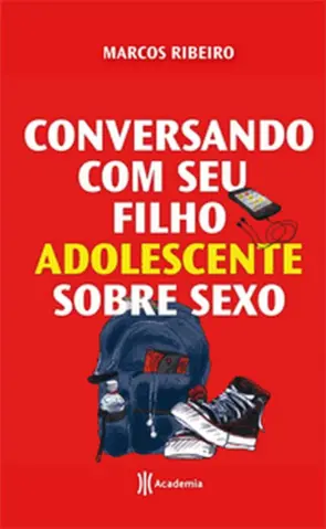 Capa Conversando com seu filho adolescente sobre sexo