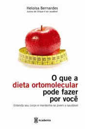 Capa O que a dieta ortomolecular pode fazer por você