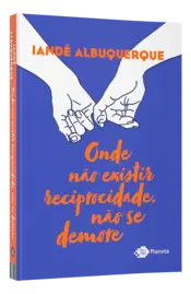 Miniatura capa 3d Onde não existir reciprocidade, não se demore