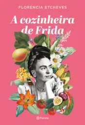 Capa A cozinheira de Frida