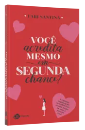 Miniatura capa 3d Você acredita mesmo em segunda chance?