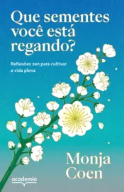 Capa Que sementes você está regando?