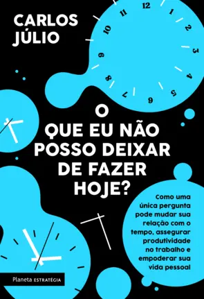 Capa O que eu não posso deixar de fazer hoje?