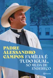 Capa Família é tudo igual, só muda de endereço