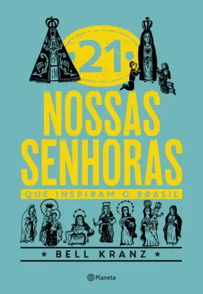 Capa 21 Nossas Senhoras que inspiram o Brasil