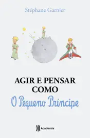 Capa Agir e pensar como o Pequeno Príncipe