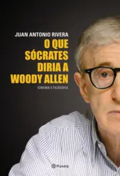 Capa O que Sócrates diria a Woody Allen