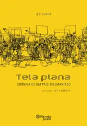 Capa Tela Plana - crônica de um PaísTelemaníaco