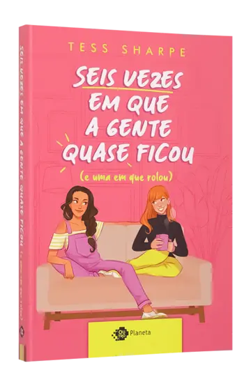 Capa Seis vezes em que a gente quase ficou (e uma em que rolou)