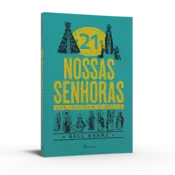 Miniatura capa 3d 21 Nossas Senhoras que inspiram o brasil