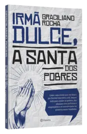 Miniatura capa 3d Irmã Dulce, a santa dos pobres