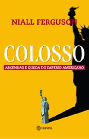 Capa Colosso - Ascensão e queda do império americano