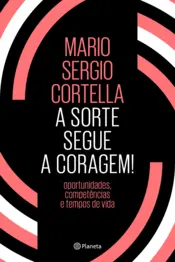 Capa A sorte segue a coragem!