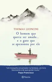 Capa O homem que queria ser amado... e o gato que se apaixonou por ele