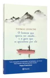 Miniatura contracapa O homem que queria ser amado... e o gato que se apaixonou por ele