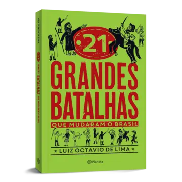 Capa 21 grandes batalhas que mudaram o Brasil