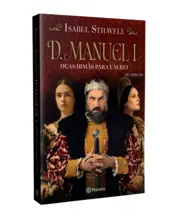 Miniatura capa 3d D. Manuel - Duas Irmãs para Um Rei