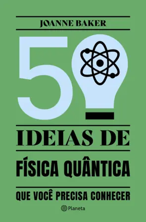 Capa 50 ideias de física quântica que você precisa conhecer - 2 ed