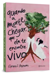 Miniatura capa 3d Quando a morte chegar, que ela te encontre vivo