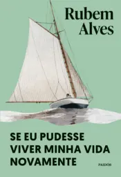 Capa Se eu pudesse viver minha vida novamente - Nova edição