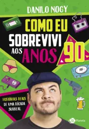 Capa Como eu sobrevivi aos anos 90