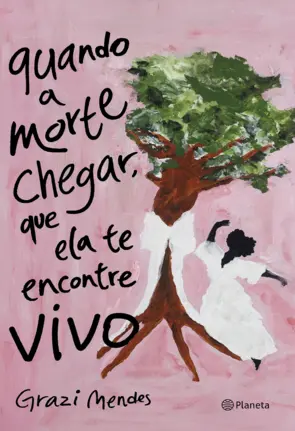 Capa Quando a morte chegar, que ela te encontre vivo