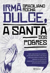 Capa Irmã Dulce, a santa dos pobres