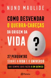 Capa Como Desvendar o Quebra-Cabeças da Origem da Vida