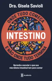 Capa Intestino - Onde tudo começa e não onde tudo termina