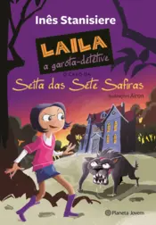 Capa Laila, a garota-detetive - O caso da Seita das Set