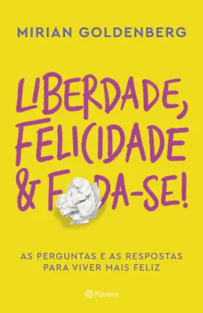 Capa Liberdade, felicidade e foda-se!