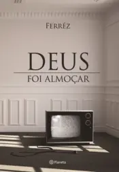 Capa Deus foi almoçar