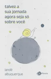 Capa Talvez a sua jornada agora seja só sobre você