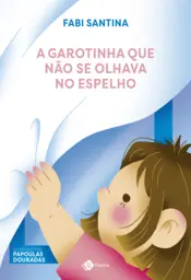 Capa A garotinha que não se olhava no espelho