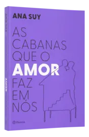 Miniatura capa 3d As cabanas que o amor faz em nós