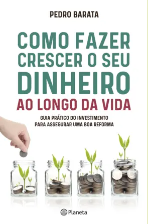 Capa Como Fazer Crescer o Seu Dinheiro ao longo da Vida