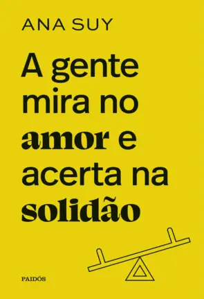 Capa A gente mira no amor e acerta na solidão - Edição Especial Limitada
